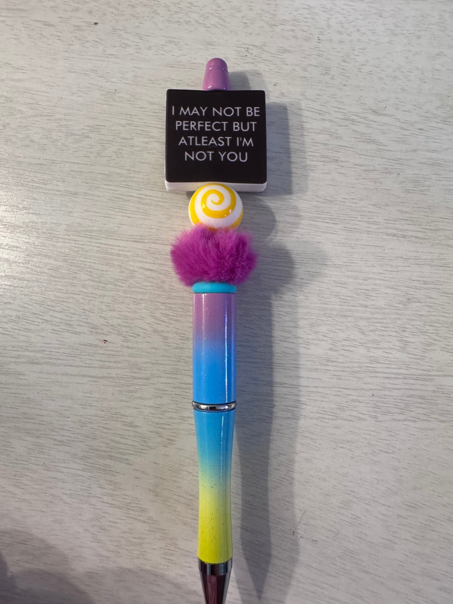 I may not be perfect but at least I’m not you