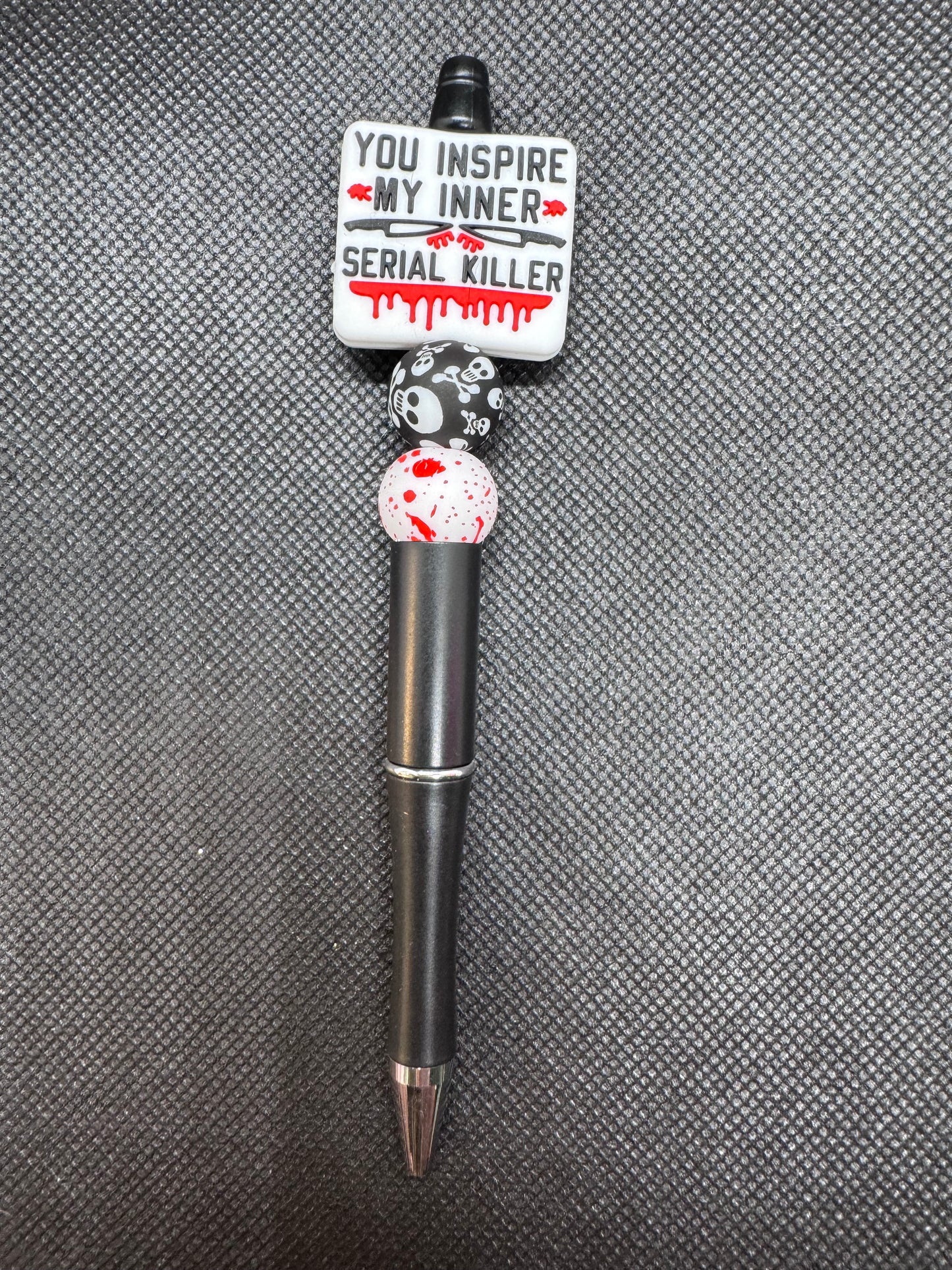 You inspire my inner serial killer