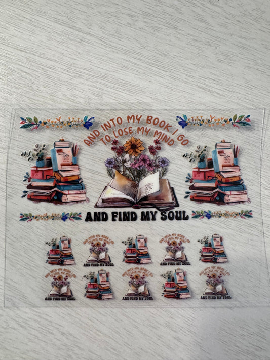 And into my books I go to lose my mind and find my soul.