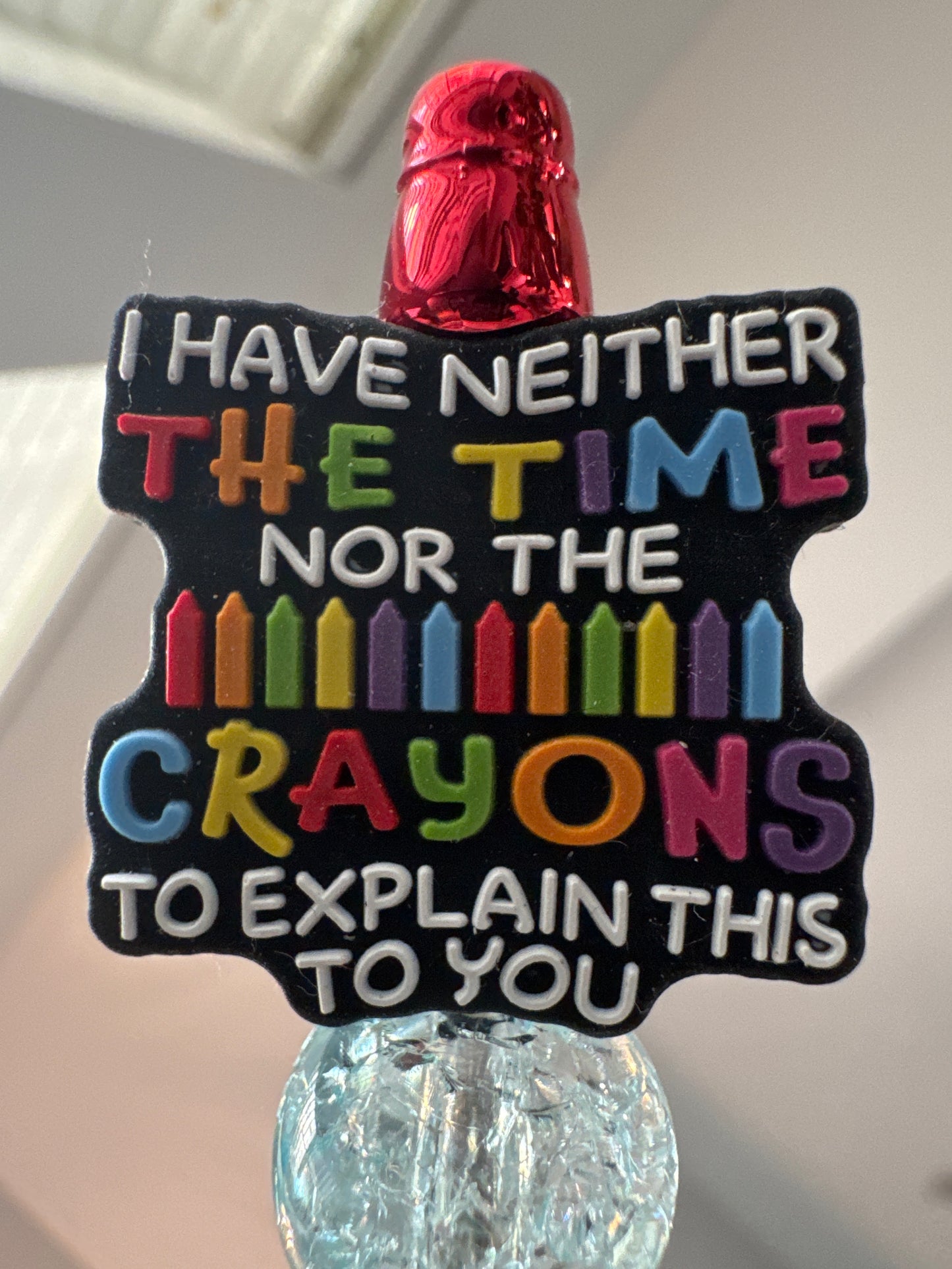 I have neither the time nor the crayons to explain this to you